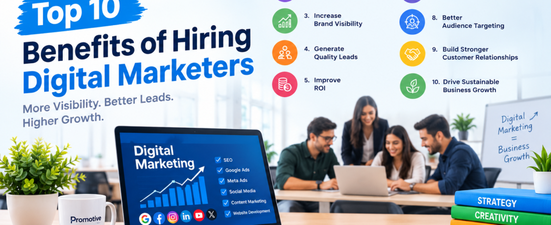 Top 10 Benefits of Hiring Digital Marketers